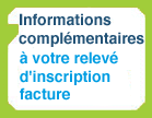 Informations compl�mentaire au relev� d'inscription facture